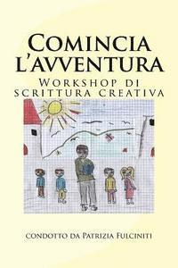 bokomslag Comincia l'avventura: Workshop di scrittura creativa