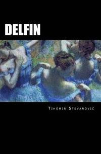 bokomslag Delfin: The Stories of Serbian