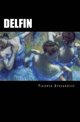 Tihomir M. Stevanovic - Delfin: The Stories of Serbian, Häftad