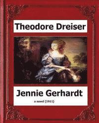 bokomslag Jennie Gerhardt by: Theodore Dreiser, a novel (1911)