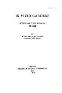 bokomslag In Vivid Gardens, Songs of the Woman Spirit