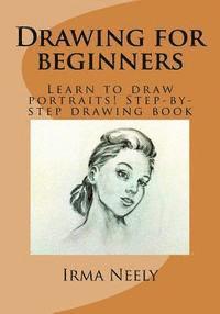 bokomslag Drawing for Beginners: Learn to Draw Portraits! Step-By-Step Drawing Book