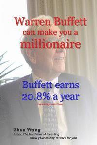 bokomslag Warren Buffett can make you a millionaire!: Buffett earns 20.8% a year
