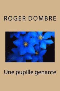 Roger Dombre - Une pupille genante, Häftad