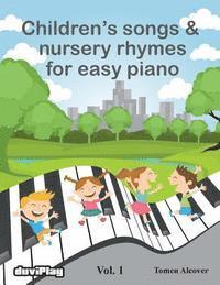 bokomslag Children's songs & nursery rhymes for easy piano. Vol 1.