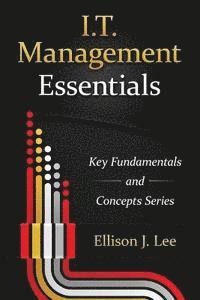 bokomslag IT Management Essentials: Crucial Principles and Skills
