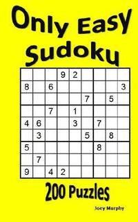 bokomslag Only Easy Sudoku: 200 Puzzles
