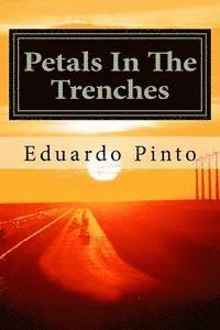 bokomslag Petals In The Trenches: Essay by Eduardo Alexandre Pinto