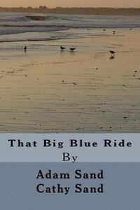 bokomslag That Big Blue Ride