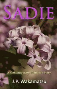 bokomslag Sadie: A Contemporary Romance Story