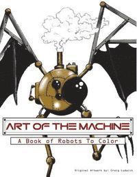 bokomslag Art of The Machine: A Book of Robots To Color