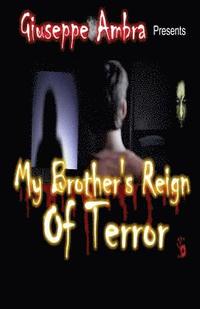 bokomslag My Brother's Reign of Terror