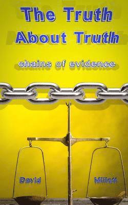 Julia Buss - The Truth About Truth: Chains of evidence, Häftad