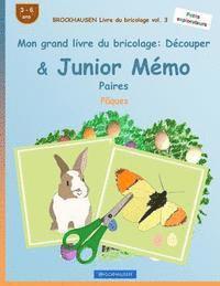 bokomslag BROCKHAUSEN Livre du bricolage vol. 3 - Mon grand livre du bricolage: Découper & Junior Mémo Paires: Pâques