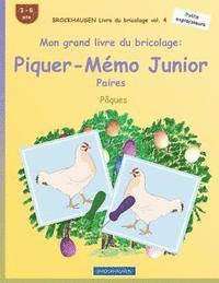 bokomslag BROCKHAUSEN Livre du bricolage vol. 4 - Mon grand livre du bricolage: Piquer-Mémo Junior Paires: Pâques