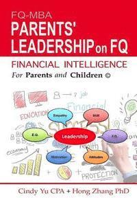 bokomslag Financial Intelligence for Parents and Children: Parents' Leadership on FQ