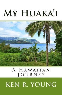 My Huaka'i: A Hawaiian Journey 1