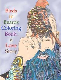 bokomslag Birds in Beards Coloring Book: A love story.