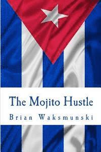 The Mojito Hustle 1