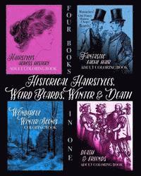 Coloring Book - Historical Hairstyles, Weird Beards, Winter and Death: Adult Coloring Book, Häftad