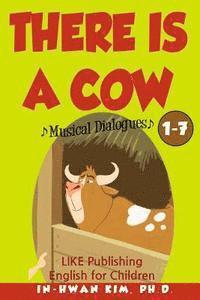 bokomslag There Is a Cow Musical Dialogues: English for Children Picture Book 1-7