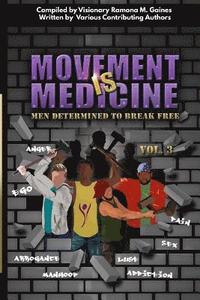 bokomslag Movement IS Medicine: Men Determined to Break Free