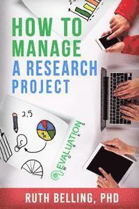 bokomslag How to Manage a Research Project: Achieve Your Goals on Time and Within Budget