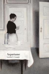 Lorette C. Luzajic - Aspartame, Häftad