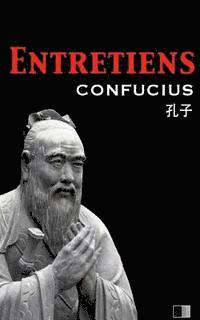 bokomslag Les entretiens de Confucius et de ses disciples