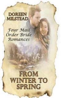 bokomslag From Winter To Spring: Four Mail Order Bride Romances