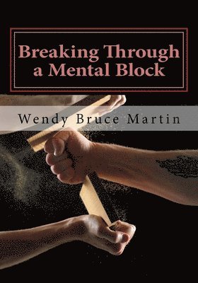 Breaking Through a Mental Block: The Athlete's Guide to Becoming Fearless 1