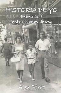 bokomslag Historia de Yo (memorias I): instrucciones de uso