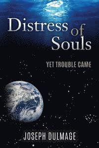 bokomslag Distress of Souls: Yet Trouble Came
