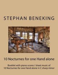bokomslag Stephan Beneking: 10 Nocturnes for one Hand alone in C sharp minor: Beneking: Booklet with piano scores / sheet music of 10 Nocturnes fo