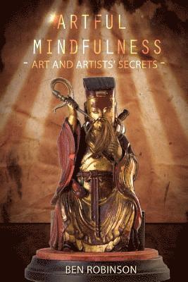 Artful Mindfulness: Art & Artists? Secrets 1