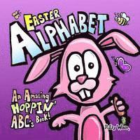 bokomslag Easter Alphabet: An Amazing Hoppin' ABC's Book!