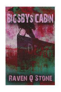 bokomslag Bigsby's Cabin