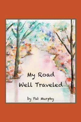 My Road Well Traveled 1