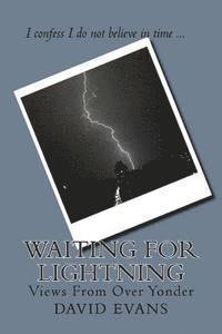 bokomslag Waiting for Lightning: Views From Over Yonder