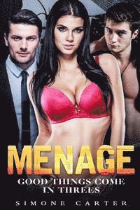 Menage: Good Things Come In Threes 1