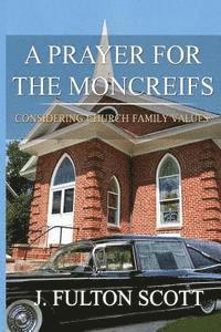 A Prayer for the Moncreifs: Considering Church Family Values 1