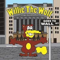 bokomslag Willie The Wolf Goes to Wall Street