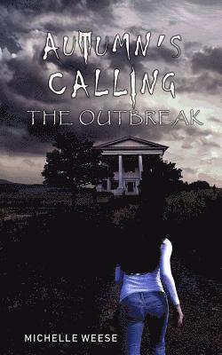 Autumn's Calling: The Outbreak 1