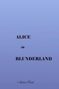 bokomslag Alice in Blunderland