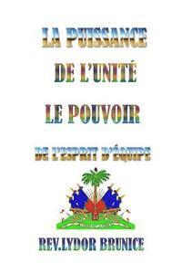 La Puissance De L'unité: Le pouvoir de l'esprit d'équipe 1