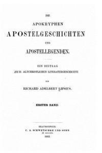 Richard Adelbert Lipsius - Die apokryphen Apostelgeschichten und Apostellegenden, Häftad