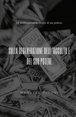 Sulla degenerazione dell'occulto e del suo potere 1