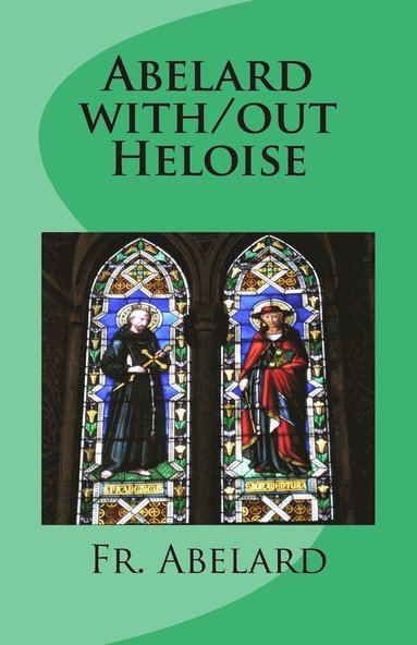 bokomslag Abelard with/out Heloise