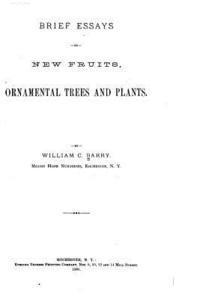 bokomslag Brief Essays on New Fruits, Ornamental Trees and Plants