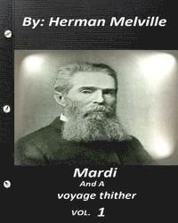 bokomslag Mardi: and a voyage thither. By Herman Melville ( volume 1 )